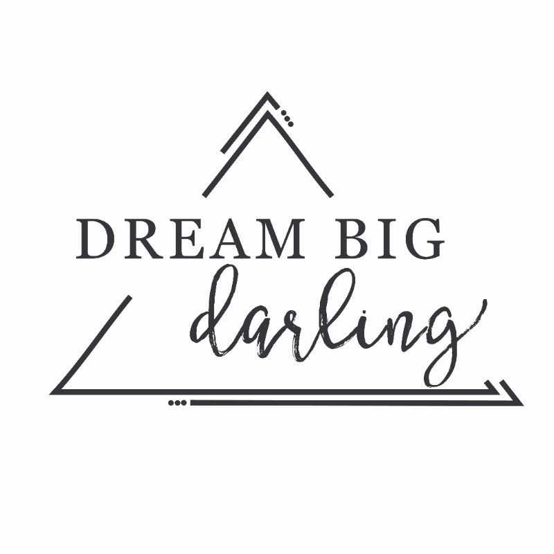 Dream Big Darling