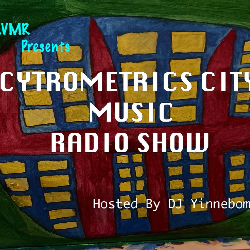 Cytrometrics City Radio Music Show